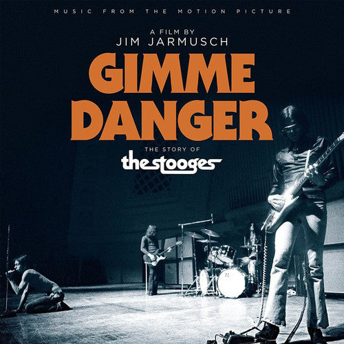 the album cover for The Stooges - Gimme Danger: Music From The Motion Picture [Vinyl Soundtrack]
