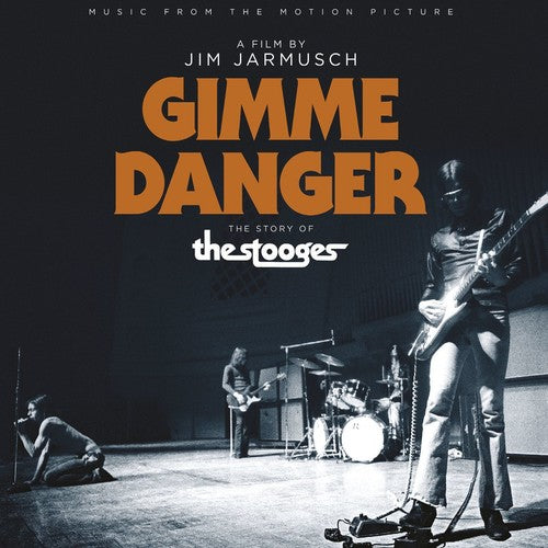 the album cover for The Stooges - Gimme Danger: Music From The Motion Picture [Soundtrack]