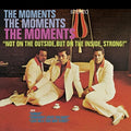 the album cover for Moments - Not On The Outside But On The Inside Strong!