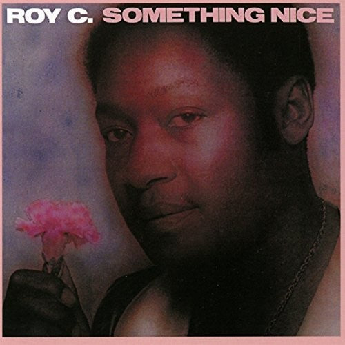 the album cover for Roy C - Something Nice