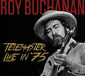 the album cover for Roy Buchanan - Telemaster Live In '75