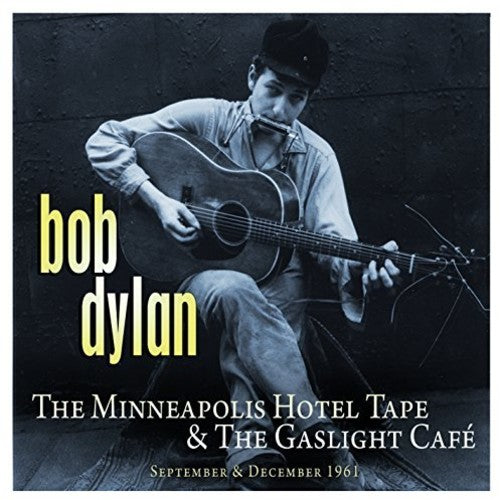 the album cover for Bob Dylan - Minneapolis Hotel Tape & The Gaslight Cafe