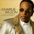 the album cover for Charlie Wilson - In It To Win It