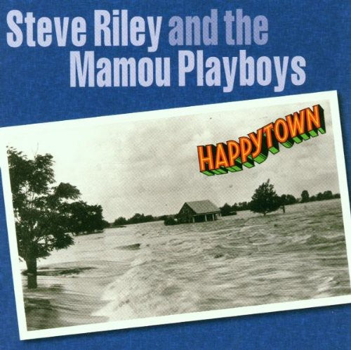 the album cover for Steve Riley & Mamou Playboys - Happytown