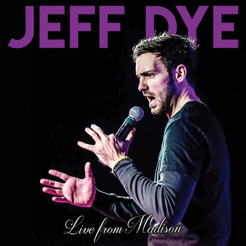 the album cover for Jeff Dye - Live From Madison