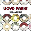 the album cover for Lloyd Parks - Time A Go Dread