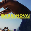 the album cover for Bossanova Vol 2 / Various Uk - Bossanova: Cool Bossa Nova & Hip Samba Sound / Var