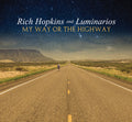 the album cover for Rich Hopkins & Luminarios - My Way Or The Highway