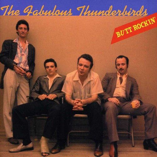 the album cover for The Fabulous Thunderbirds - Butt Rockin