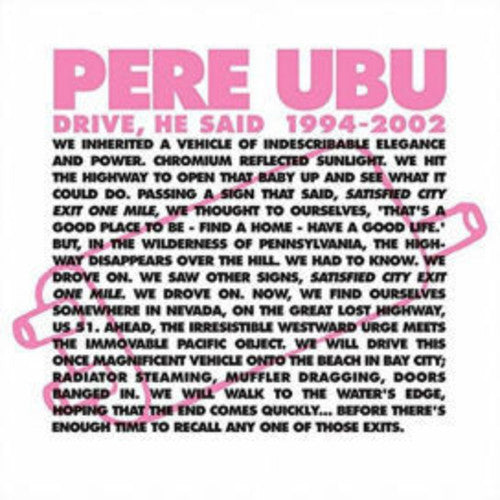 the album cover for Pere Ubu - Drive He Said 1994-2002 (Box) (Post) [Download Included]