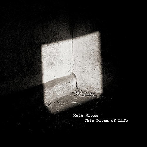 the album cover for Kath Bloom - This Dream Of Life