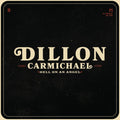 the album cover for Dillon Carmichael - Hell On An Angel