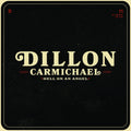 the album cover for Dillon Carmichael - Hell On An Angel [LP]
