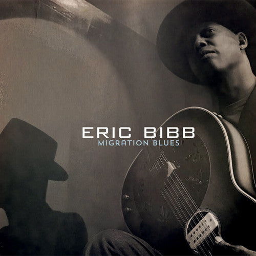 the album cover for Eric Bibb - Migration Blues