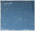 the album cover for Dominic Miller - Silent Light
