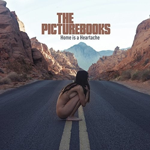 the album cover for The Picturebooks - Home Is A Heartache [Vinyl]