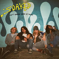 the album cover for Soaked - Don't Wanna Wake Up Today