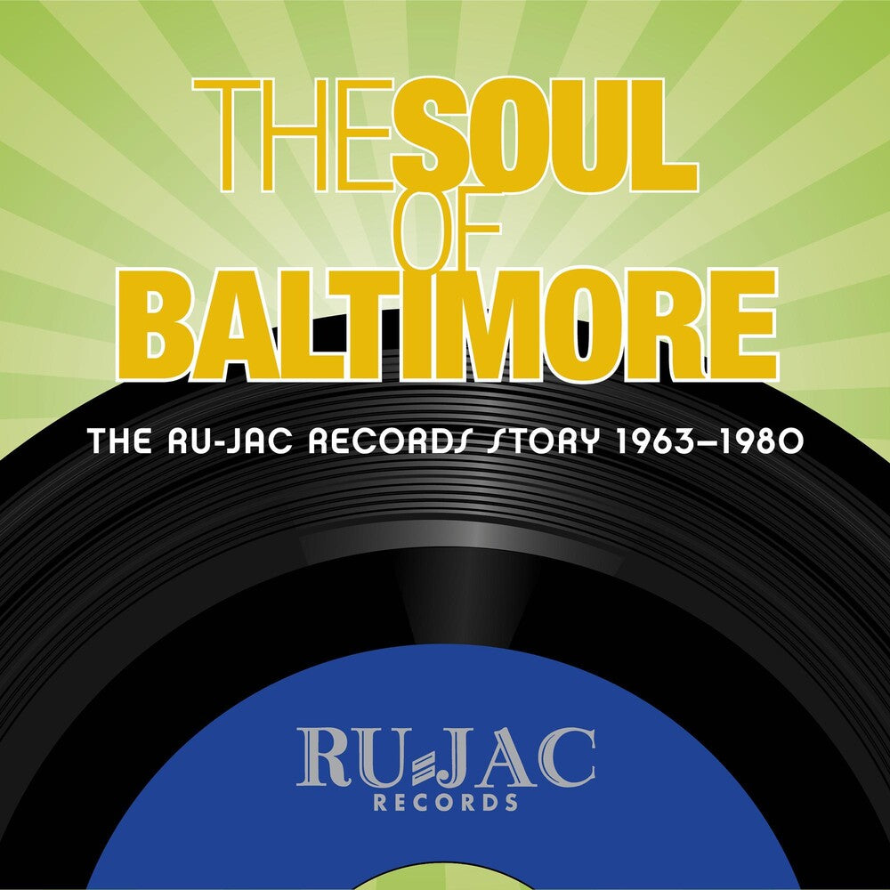 the album cover for Soul Of Baltimore Ru-Jac Records Story / Various - Soul Of Baltimore: Ru-jac Records Story 1963-1980