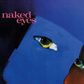 the album cover for Naked Eyes - Naked Eyes [Remastered] (Uk)