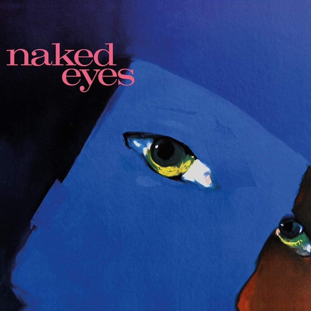 the album cover for Naked Eyes - Naked Eyes [Remastered] (Uk)