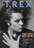 the album cover for T. Rex - Bolans Zip Gun / Futuristic Dragon [Deluxe] (Uk)