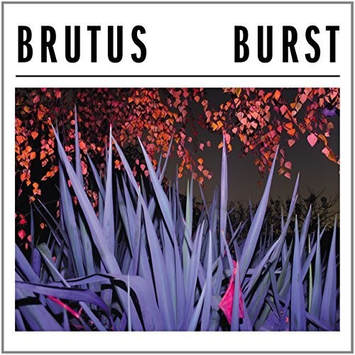 the album cover for Brutus - Burst [Import LP]