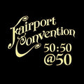 the album cover for Fairport Convention - Fairport Convention 50:50@50