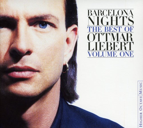 the album cover for Ottmar Liebert - Barcelona Nights: The Best Of Ottmar Liebert, Vol. 1