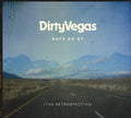 the album cover for Dirty Vegas - Days Go By - The Retrospective