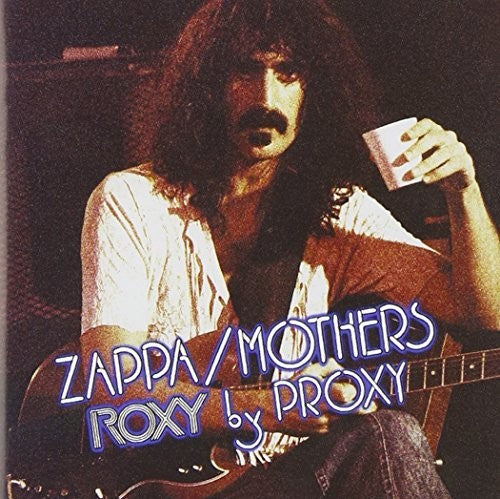 the album cover for Frank Zappa - Roxy By Proxy