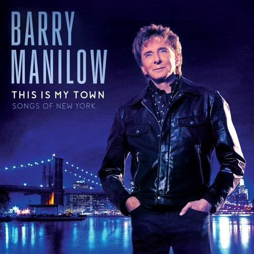 the album cover for Barry Manilow - Barry Manilow: This Is My Town: Songs of New York