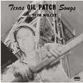 the album cover for Slim Willet - Texas Oil Songs
