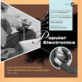 the album cover for Popular Electronics Early Dutch Electronic / Var - Popular Electronics: Early Dutch Electronic Music From PhilipsResearch Laboratories 1956-1963