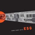 the album cover for ESG - Come Away With