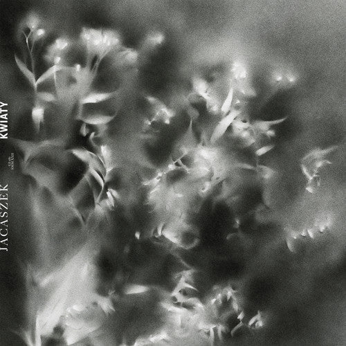 the album cover for Jacaszek - KWIATY