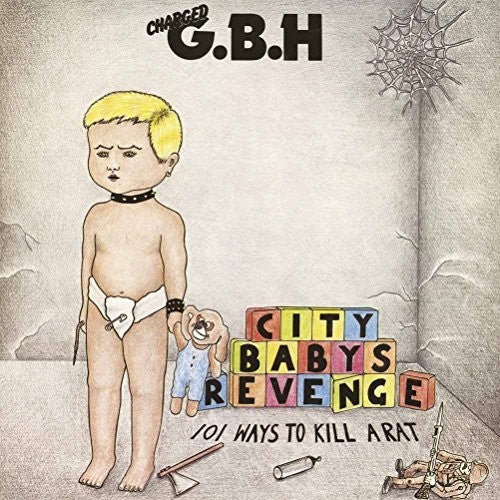 the album cover for G.B.H. - City Baby's Revenge