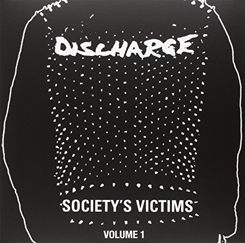 the album cover for Discharge - Society's Victim, Vol. 1