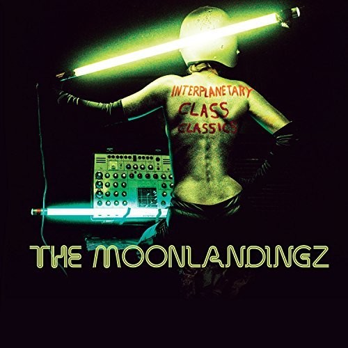 the album cover for Moonlandingz - Interplanetary Class Classics