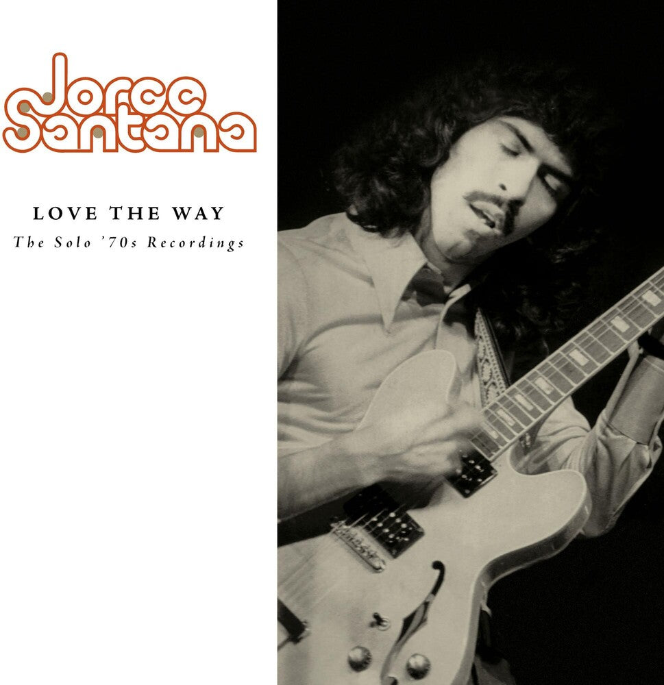 the album cover for Jorge Santana - Love The Way: Solo '70s Recording