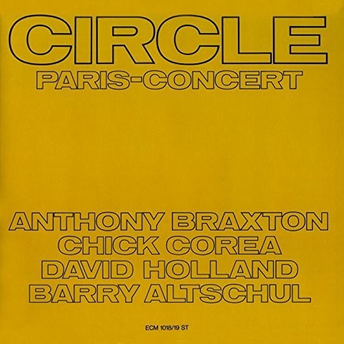 the album cover for Circle - Paris Concert [Reissue]