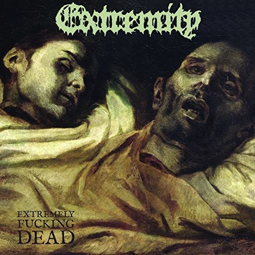 the album cover for Extremity - Extremely Fucking Dead