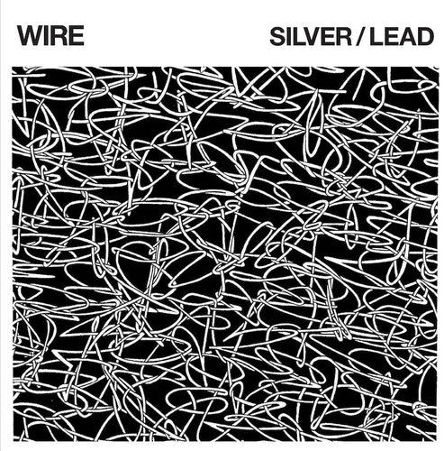 the album cover for Wire - Silver / Lead