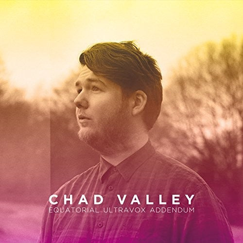 the album cover for Chad Valley - Equatorial Ultravox Addendum