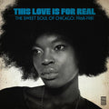 the album cover for This Love Is For Real - Sweet Soul Of / Various - This Love Is For Real - Sweet Soul Of / Various