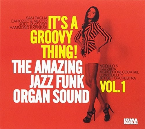 the album cover for Its A Groovy Thing 1 Amazing Jazz Funk Organ - It's A Groovy Thing 1: Amazing Jazz Funk Organ Sound