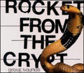 the album cover for Rocket From The Crypt - Group Sounds