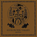 the album cover for Jack Rose - Luck In The Valley (Brwn) [Colored Vinyl]