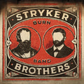 the album cover for Stryker Brothers - Burn Band