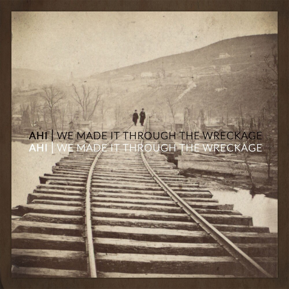 the album cover for AHI - We Made It Through The Wreckage