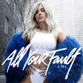 the album cover for Bebe Rexha - All Your Fault Part 1